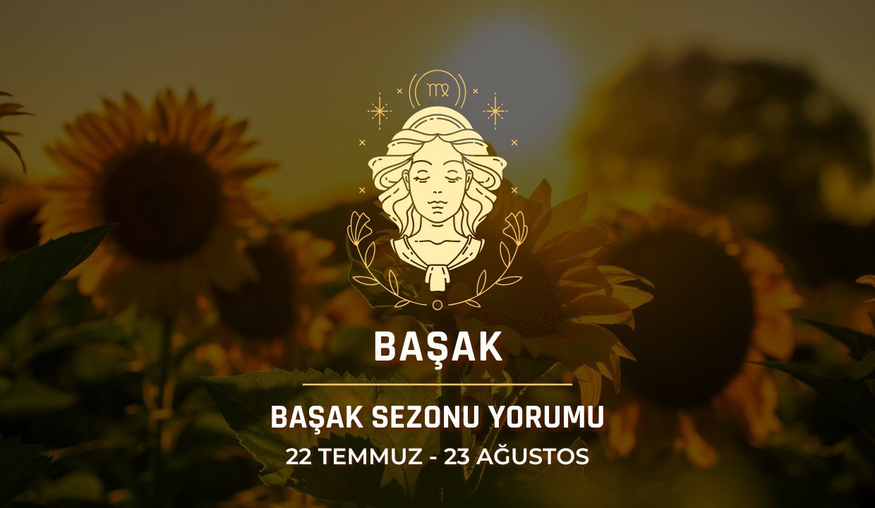 Başak Burcu: 2026 Başak Sezonu Yorumu