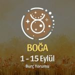Boğa Burcu: 1 - 15 Eylül Burç Yorumu