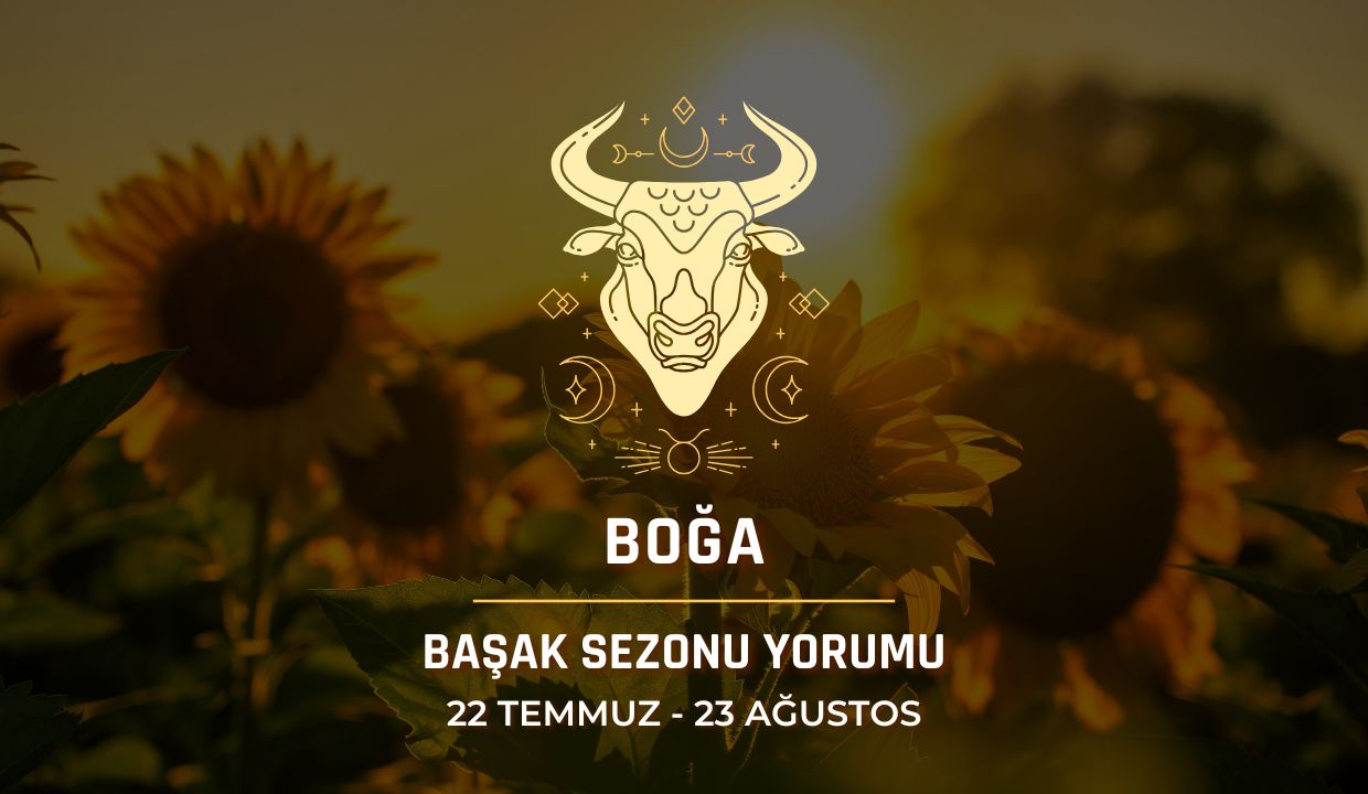 Boğa Burcu: 2026 Başak Sezonu Yorumu