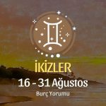 İkizler Burcu: 16 - 31 Ağustos Yorumu