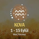 Kova Burcu: 1 - 15 Eylül Burç Yorumu