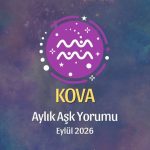 Kova Burcu: Eylül 2026 Aylık Aşk yorumu