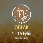 Oğlak Burcu: 1 - 15 Eylül Burç Yorumu
