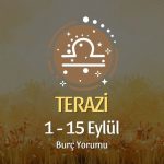 Terazi Burcu: 1 - 15 Eylül Burç Yorumu