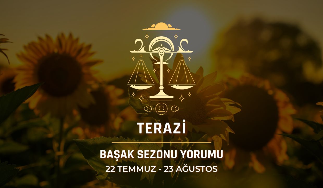 Terazi Burcu: 2026 Başak Sezonu Yorumu