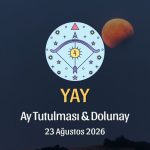 Yay Burcu: Ay Tutulması ve Dolunay Yorumu