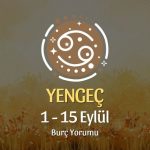 Yengeç Burcu: 1 - 15 Eylül Burç Yorumu
