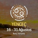 Yengeç Burcu: 16 - 31 Ağustos Yorumu
