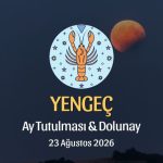 Yengeç Burcu: Ay Tutulması ve Dolunay Yorumu