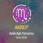 Akrep Burcu: Ekim 2026 Aylık Aşk Yorumu