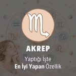 Akrep Burcunu Yaptığı İşte En İyi Yapan Özellik