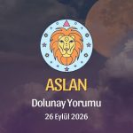 Aslan Burcu: Dolunay Yorumu 26 Eylül 2026