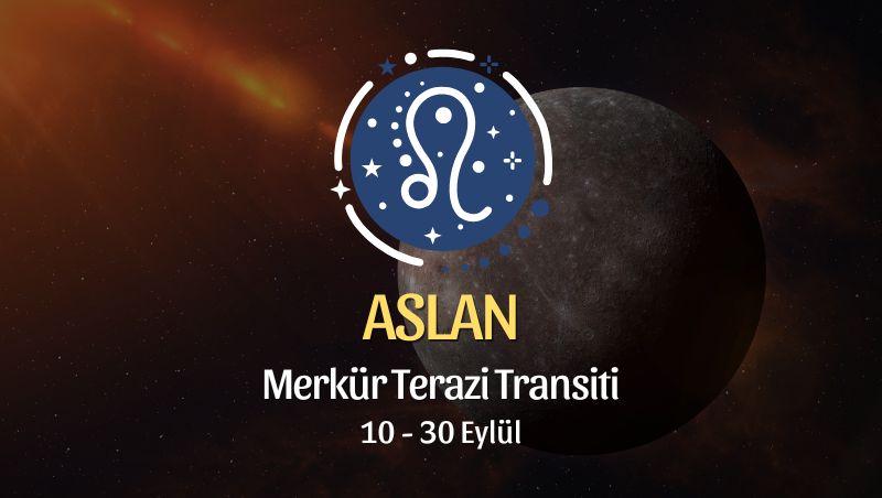 Aslan Burcu: Merkür Terazi Transiti Yorumu - 10 Eylül 2026
