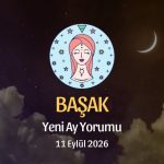 Başak Burcu: Yeni Ay Yorumu - 11 Eylül 2026