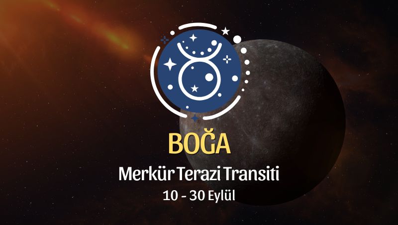 Boğa Burcu: Merkür Terazi Transiti Yorumu - 10 Eylül 2026