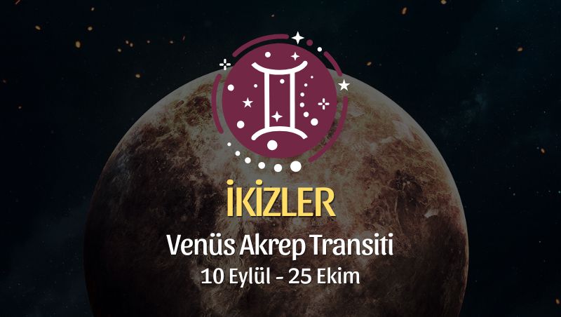 İkizler Burcu: Venüs Akrep Transiti Yorumu - 10 Eylül 2026