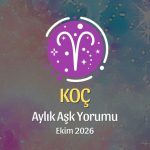 Koç Burcu: Ekim 2026 Aylık Aşk Yorumu