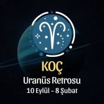 Koç Burcu: Uranüs Retrosu Yorumu - 10 Eylül 2026