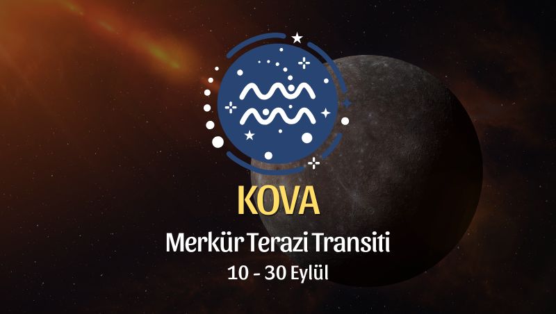 Kova Burcu: Merkür Terazi Transiti Yorumu - 10 Eylül 2026