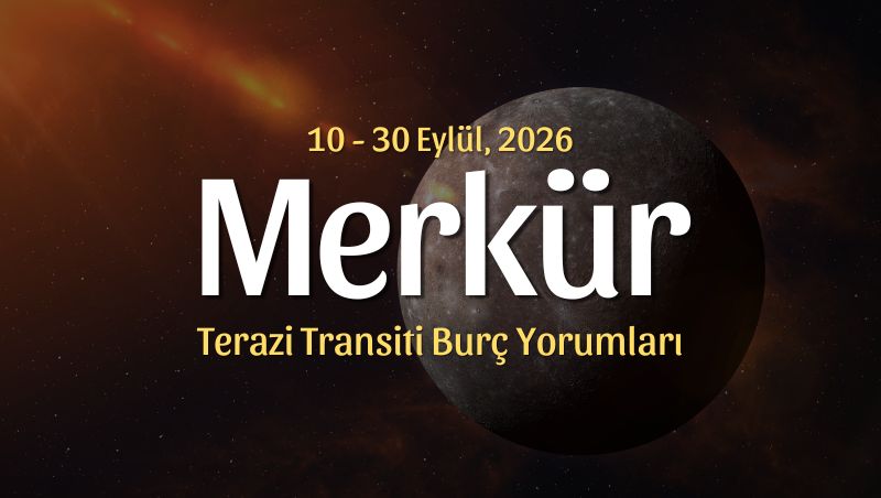 Merkür Terazi Transiti Burç Yorumları – 10 Eylül 2026