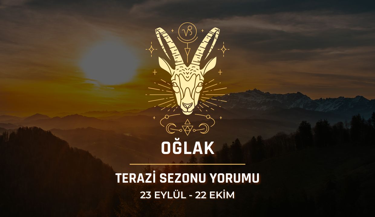 Oğlak Burcu: 2026 Terazi Sezonu Burç Yorumu