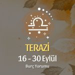 Terazi Burcu: 16 - 30 Eylül Burç Yorumu