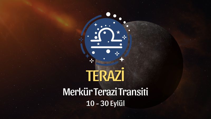 Terazi Burcu: Merkür Terazi Transiti Yorumu - 10 Eylül 2026
