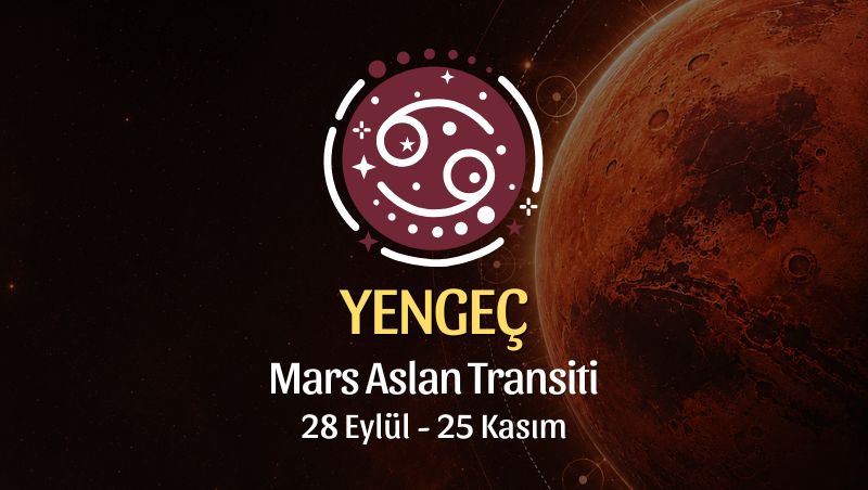 Yengeç Burcu: Mars Aslan Transiti Burç Yorumu