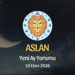 Aslan Burcu: Yeni Ay Yorumu 10 Ekim 2026