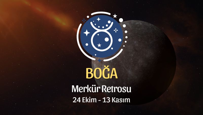 Boğa Burcu: Merkür Retrosu Burç Yorumu - 24 Ekim 2026