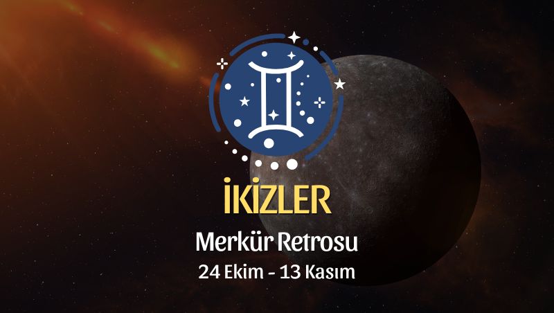 İkizler Burcu: Merkür Retrosu Burç Yorumu - 24 Ekim 2026