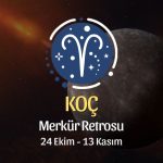 Koç Burcu: Merkür Retrosu Burç Yorumu - 24 Ekim 2026
