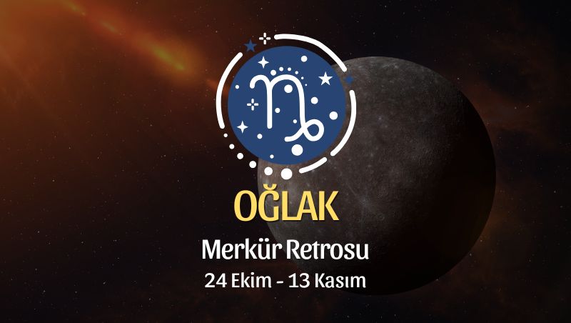 Oğlak Burcu: Merkür Retrosu Burç Yorumu - 24 Ekim 2026