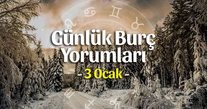 3 Ocak 2026 Cumartesi Günlük Burç Gazete Yorumları
