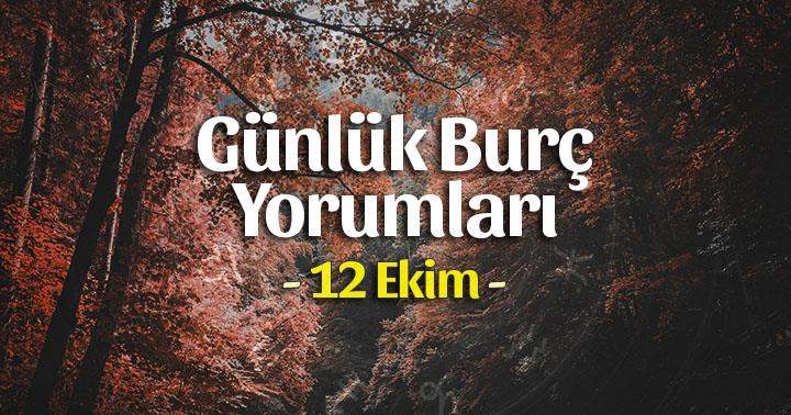 12 Ekim 2025 Günlük Burç Yorumları