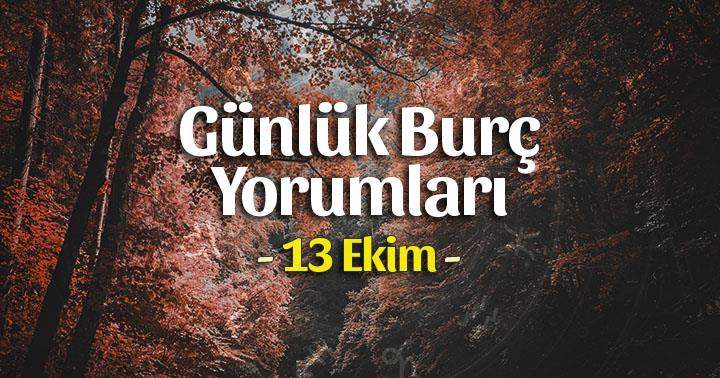 13 Ekim 2025 Günlük Burç Yorumları