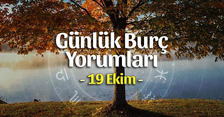 19 Ekim 2025 Günlük Burç Yorumları