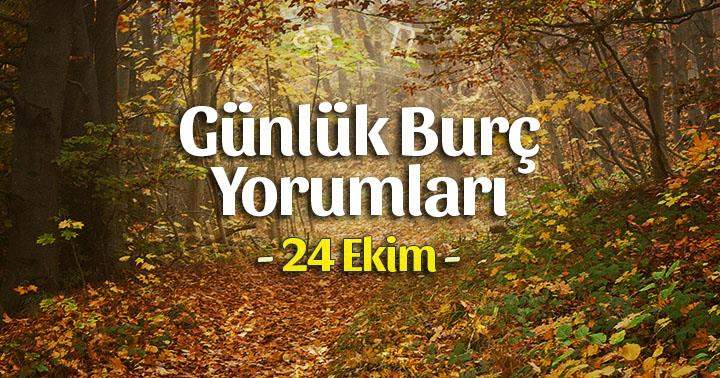 24 Ekim 2025 Günlük Burç Yorumları