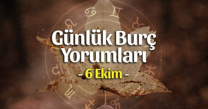 6 Ekim 2025 Günlük Burç Yorumları