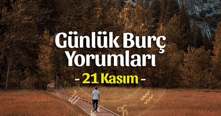 21 Kasım 2025 Günlük Burç Yorumları