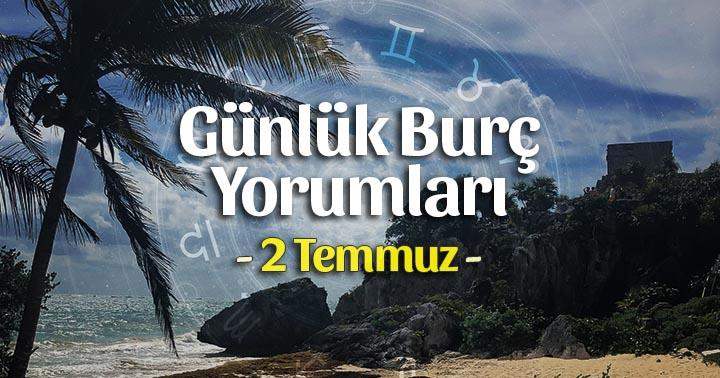 2 Temmuz 2025 Çarşamba Günlük Burç Gazete Yorumları