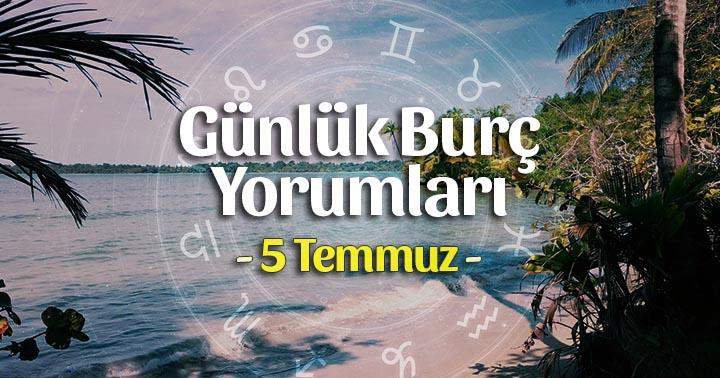 5 Temmuz 2025 Günlük Burç Yorumları