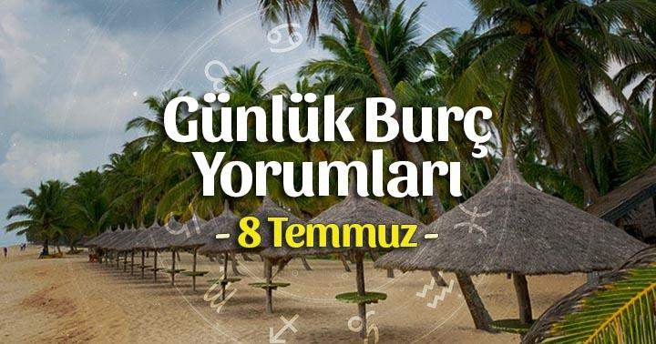 8 Temmuz 2025 Günlük Burç Yorumları