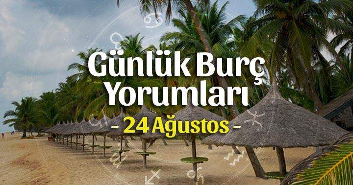 24 Ağustos 2025 Günlük Burç Yorumları